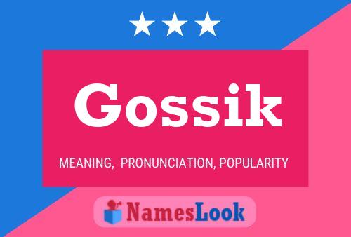 Poster del nome Gossik