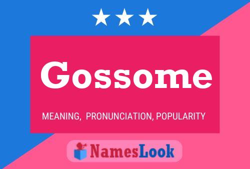 Poster del nome Gossome