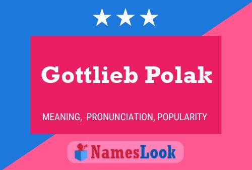 Poster del nome Gottlieb Polak