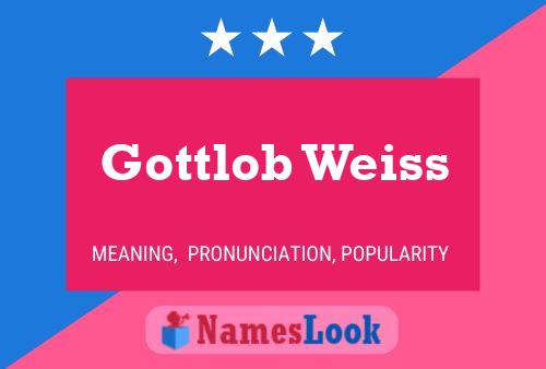 Poster del nome Gottlob Weiss