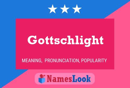 Poster del nome Gottschlight