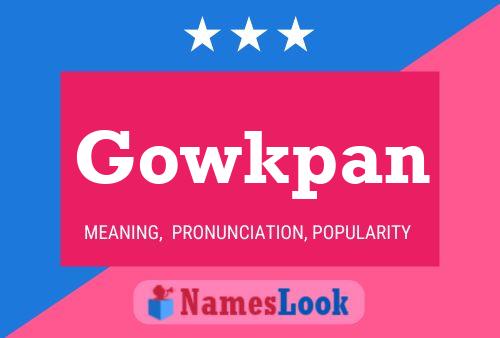 Poster del nome Gowkpan