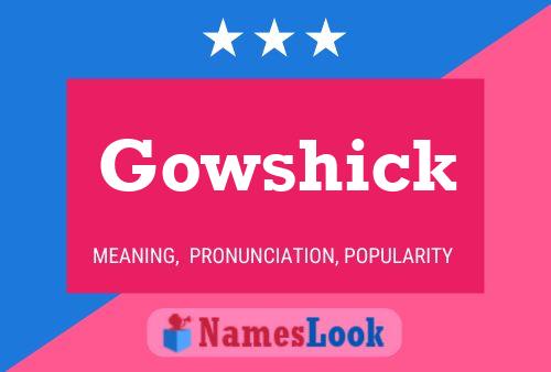 Poster del nome Gowshick