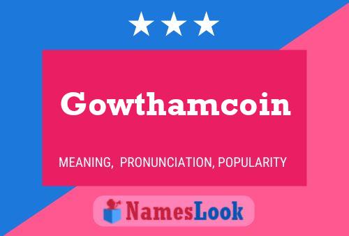 Poster del nome Gowthamcoin