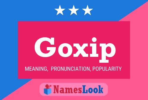 Poster del nome Goxip