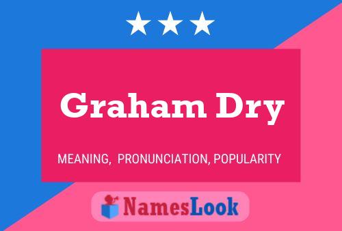 Poster del nome Graham Dry