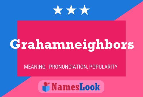 Poster del nome Grahamneighbors