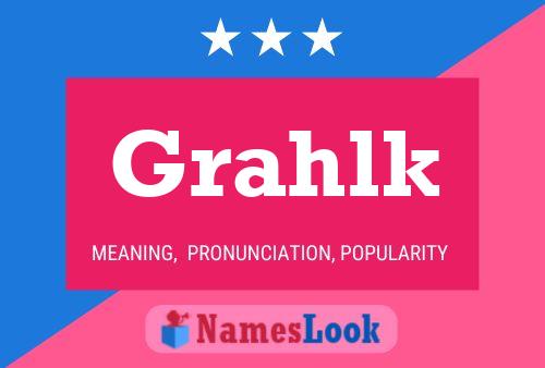 Poster del nome Grahlk