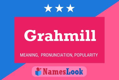 Poster del nome Grahmill