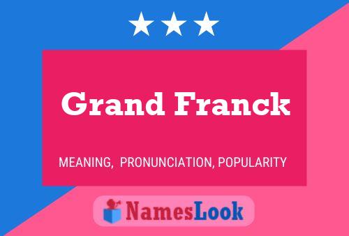 Poster del nome Grand Franck