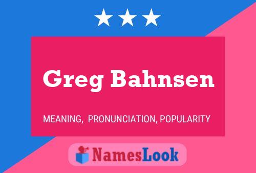 Poster del nome Greg Bahnsen