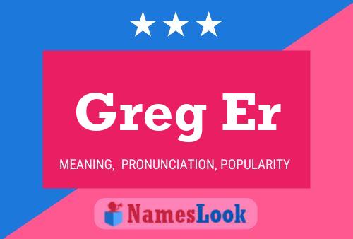 Poster del nome Greg Er