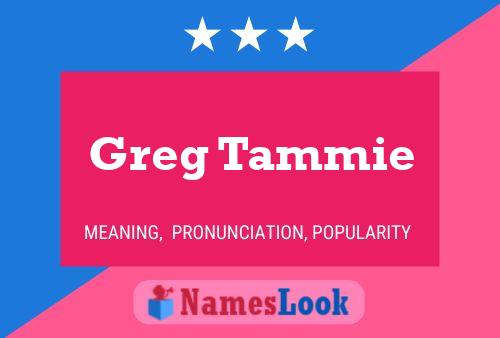 Poster del nome Greg Tammie