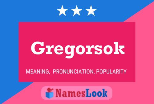 Poster del nome Gregorsok