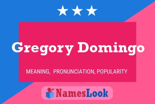 Poster del nome Gregory Domingo