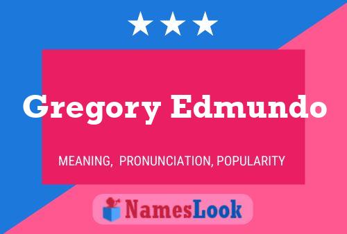 Poster del nome Gregory Edmundo