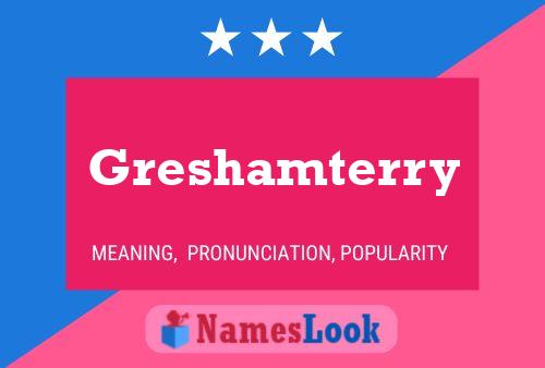 Poster del nome Greshamterry