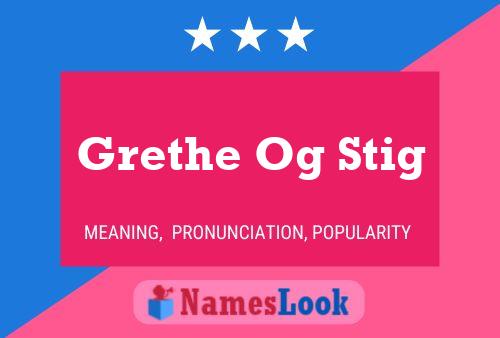 Poster del nome Grethe Og Stig