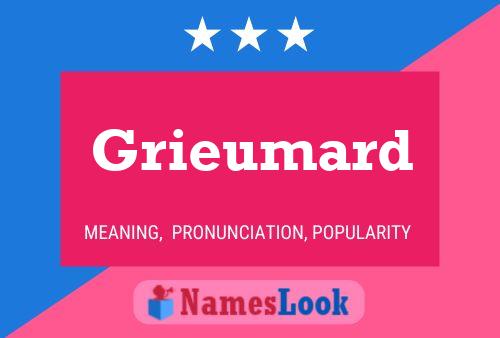 Poster del nome Grieumard