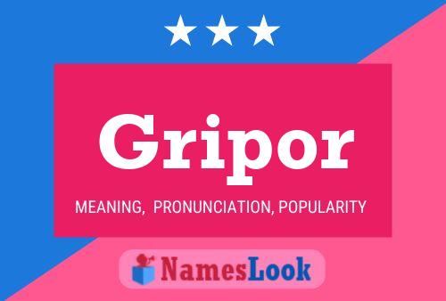 Poster del nome Gripor