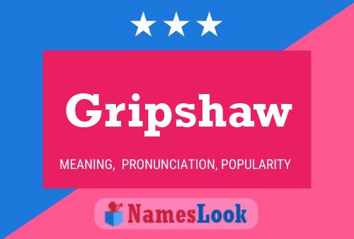 Poster del nome Gripshaw