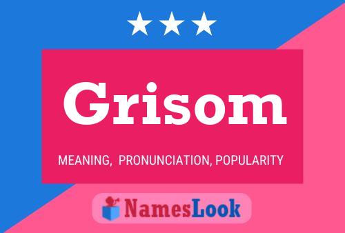 Poster del nome Grisom