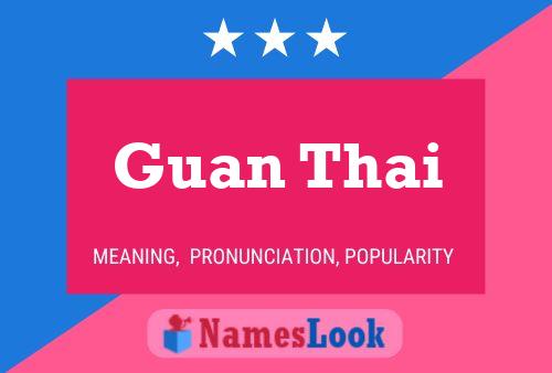 Poster del nome Guan Thai