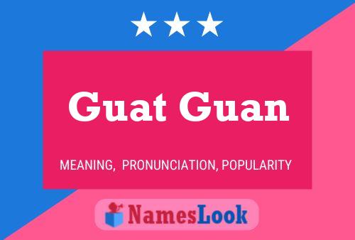 Poster del nome Guat Guan