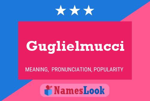 Poster del nome Guglielmucci