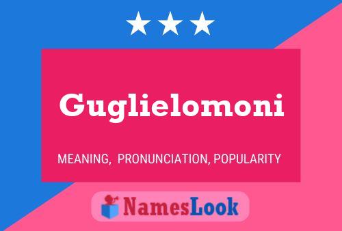 Poster del nome Guglielomoni