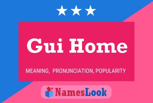 Poster del nome Gui Home