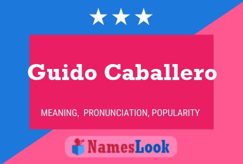 Poster del nome Guido Caballero