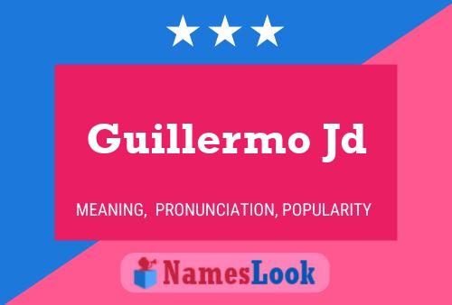 Poster del nome Guillermo Jd