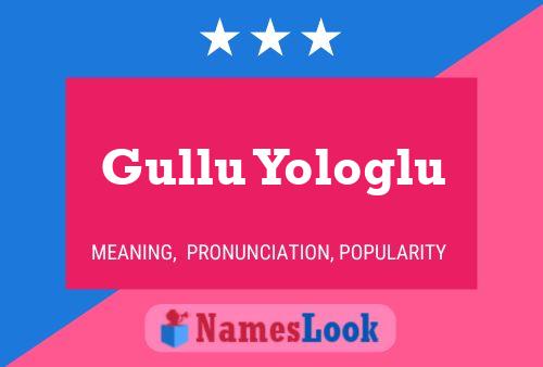 Poster del nome Gullu Yologlu