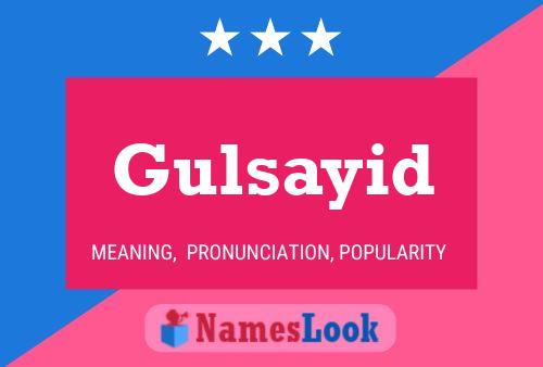 Poster del nome Gulsayid