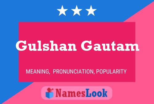 Poster del nome Gulshan Gautam