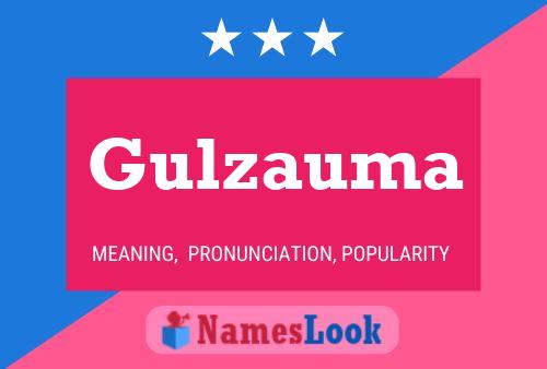 Poster del nome Gulzauma