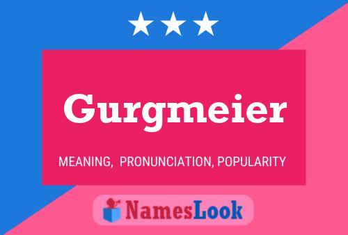 Poster del nome Gurgmeier