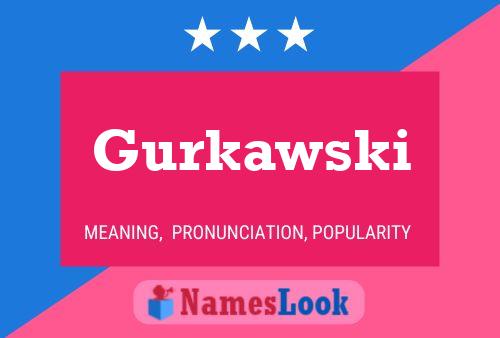 Poster del nome Gurkawski