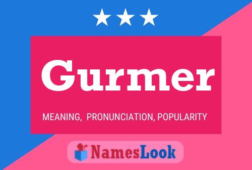 Poster del nome Gurmer