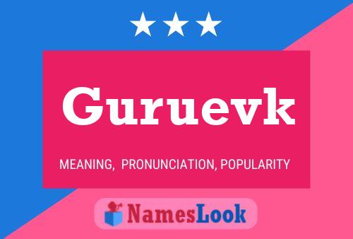 Poster del nome Guruevk