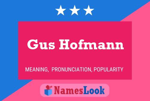 Poster del nome Gus Hofmann