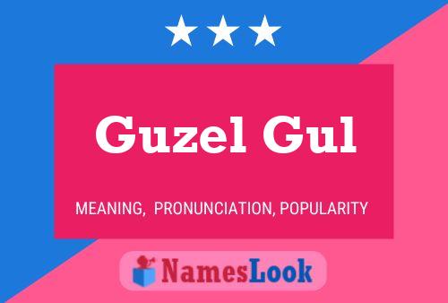 Poster del nome Guzel Gul