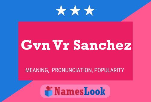 Poster del nome Gvn Vr Sanchez