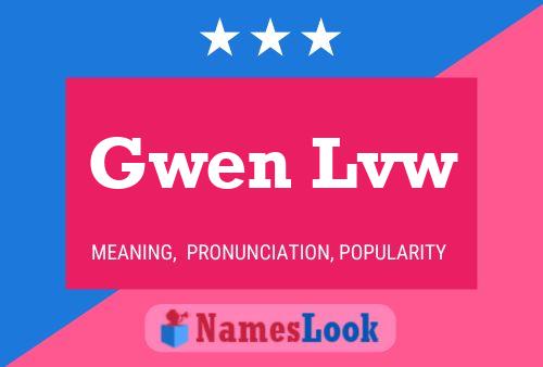 Poster del nome Gwen Lvw