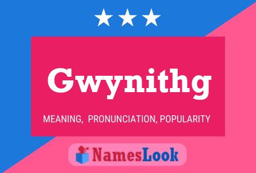 Poster del nome Gwynithg