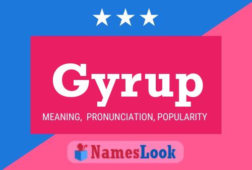 Poster del nome Gyrup