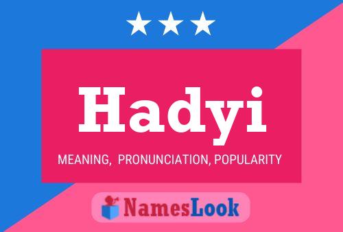 Poster del nome Hadyi