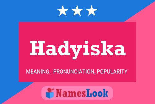 Poster del nome Hadyiska