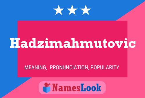 Poster del nome Hadzimahmutovic